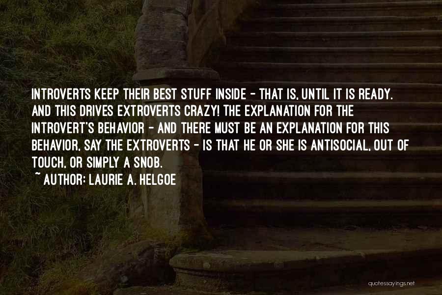 Introverts And Extroverts Quotes By Laurie A. Helgoe