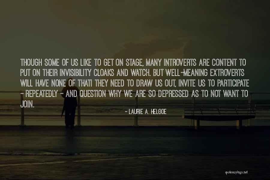 Introverts And Extroverts Quotes By Laurie A. Helgoe