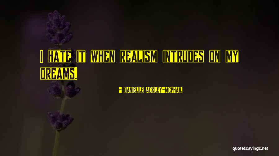 Intrudes 7 Quotes By Danielle Ackley-McPhail