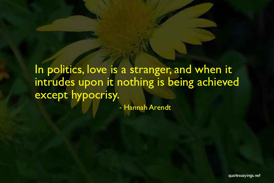 Intrudes Quotes By Hannah Arendt Intrudes Quotes By Hannah Arendt