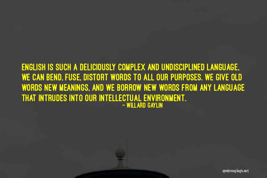 Intrudes Quotes By Willard Gaylin Intrudes Quotes By Willard Gaylin