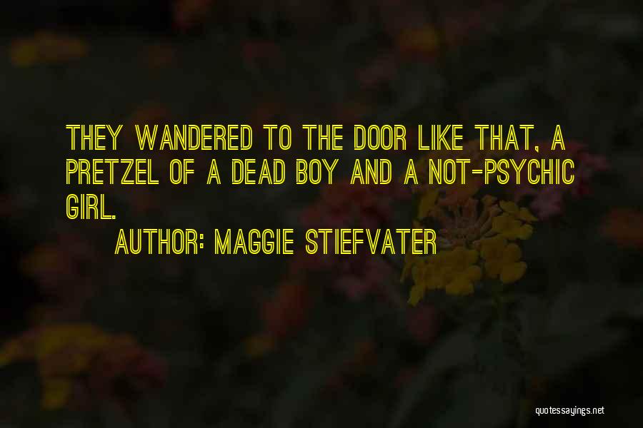Intruison Quotes By Maggie Stiefvater