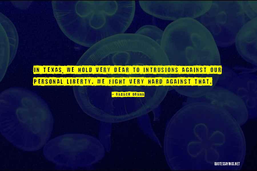 Intrusions Quotes By Barack Obama Intrusions Quotes By Barack Obama