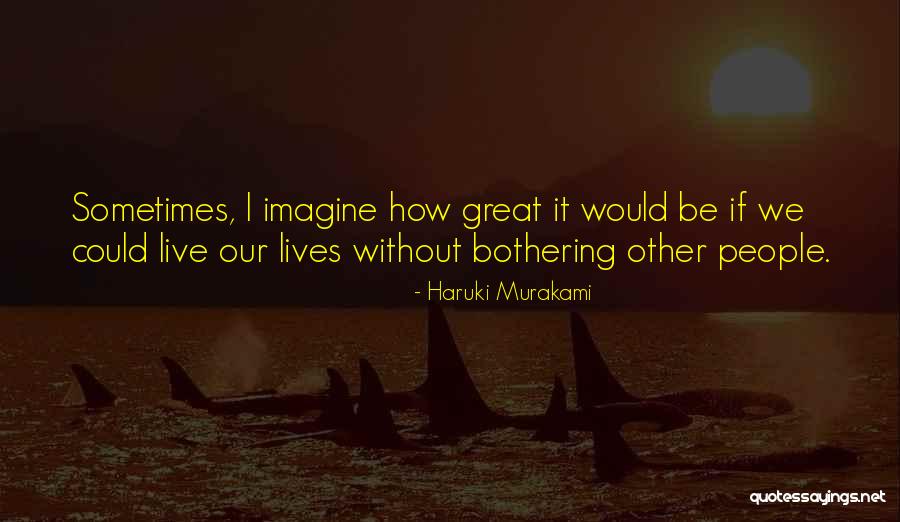 Intrusos Hoy Quotes By Haruki Murakami Intrusos Hoy Quotes By Haruki Murakami