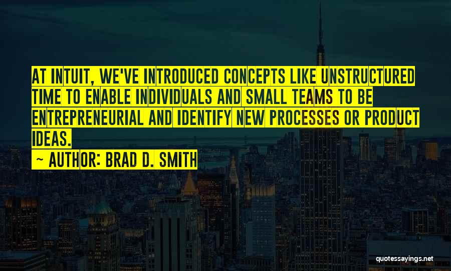 Intuit Quotes By Brad D. Smith