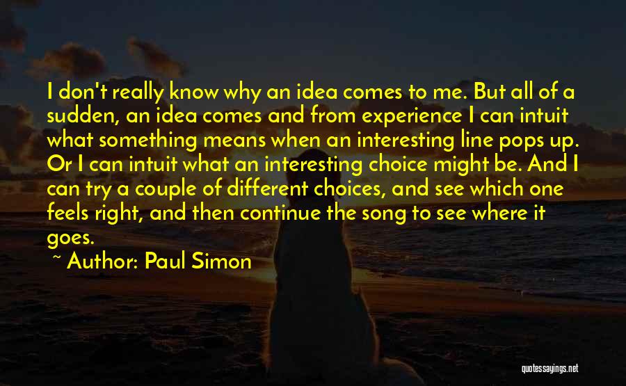 Intuit Quotes By Paul Simon