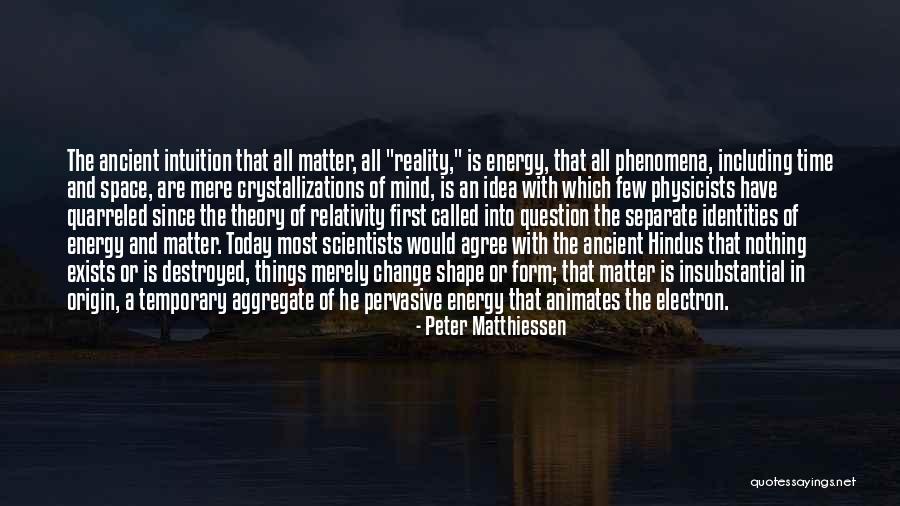 Intuition And Energy Quotes By Peter Matthiessen Intuition And Energy Quotes By Peter Matthiessen