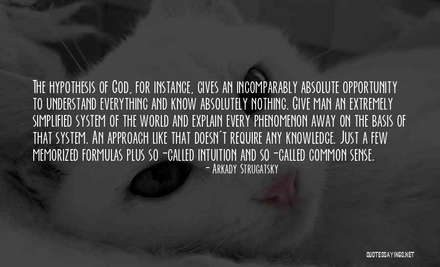 Intuition And God Quotes By Arkady Strugatsky Intuition And God Quotes By Arkady Strugatsky