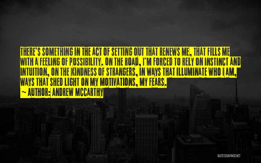 Intuition And Instinct Quotes By Andrew McCarthy