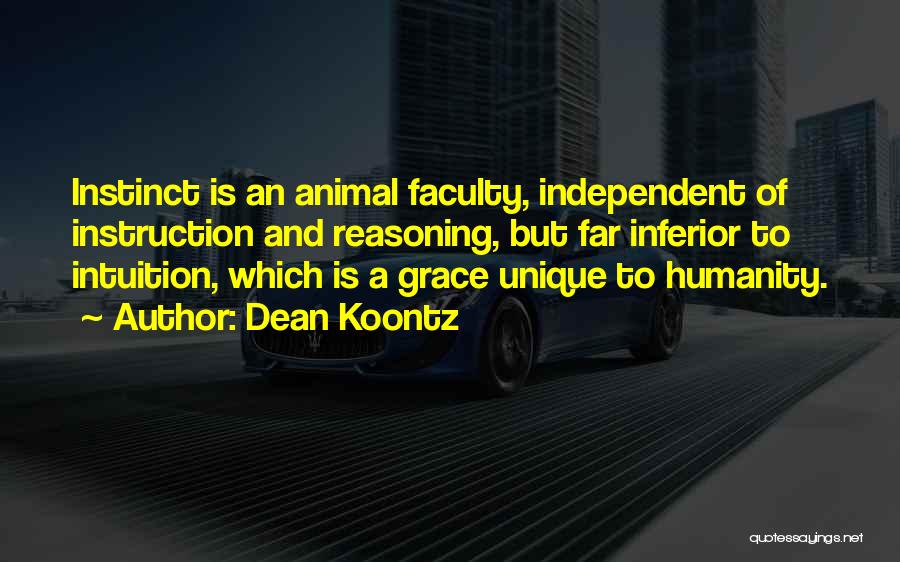 Intuition And Instinct Quotes By Dean Koontz