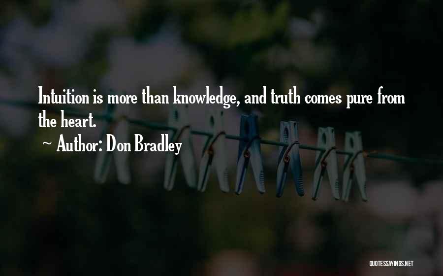 Intuition And Instinct Quotes By Don Bradley