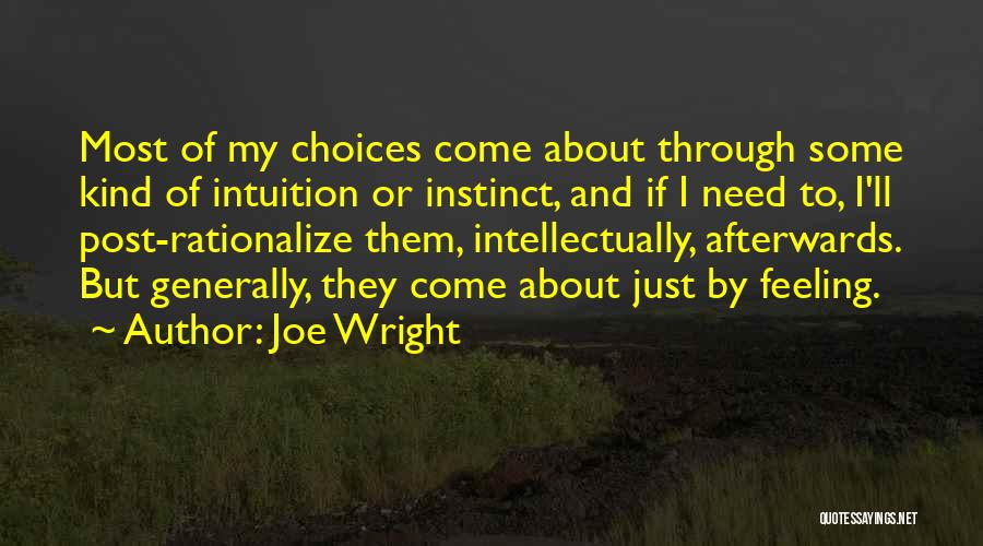 Intuition And Instinct Quotes By Joe Wright