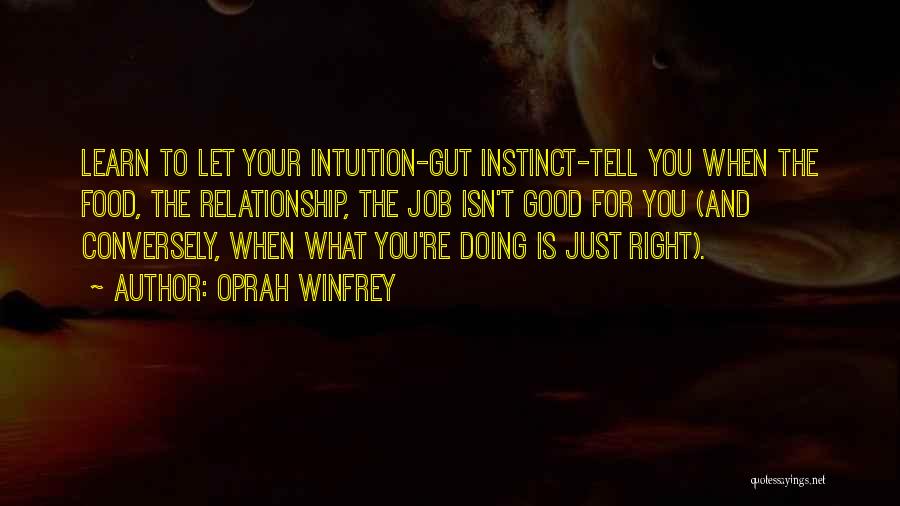 Intuition And Instinct Quotes By Oprah Winfrey