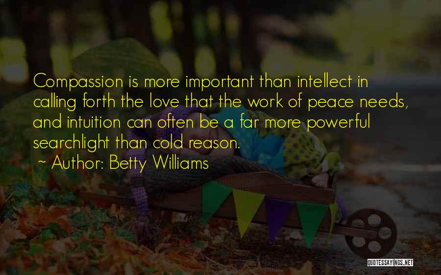 Intuition And Love Quotes By Betty Williams