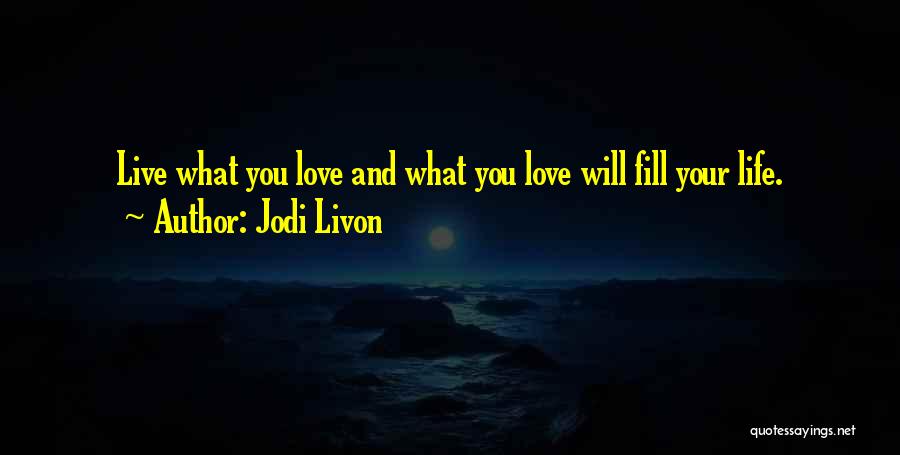 Intuition And Love Quotes By Jodi Livon