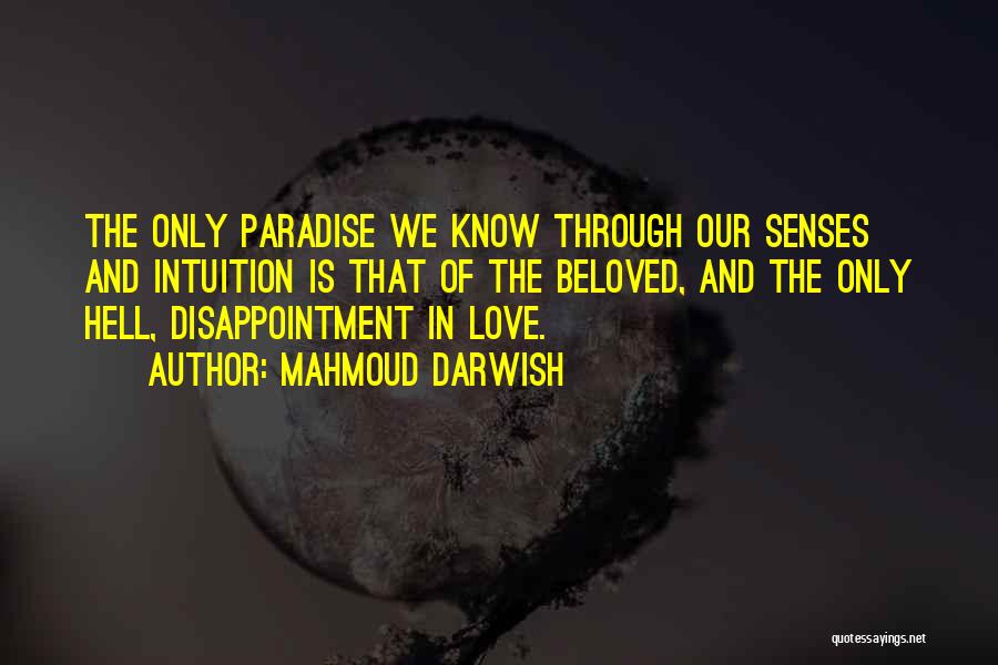 Intuition And Love Quotes By Mahmoud Darwish