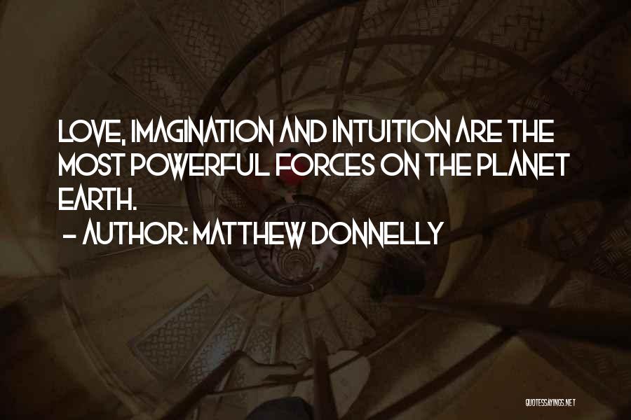 Intuition And Love Quotes By Matthew Donnelly
