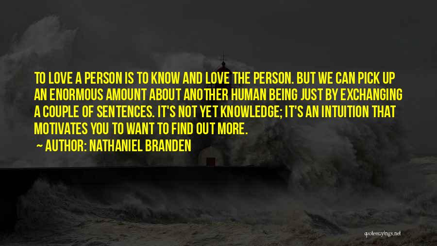 Intuition And Love Quotes By Nathaniel Branden