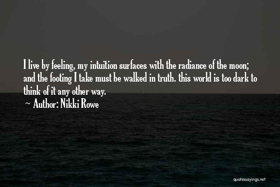 Intuition And Love Quotes By Nikki Rowe