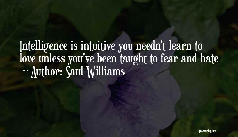 Intuition And Love Quotes By Saul Williams