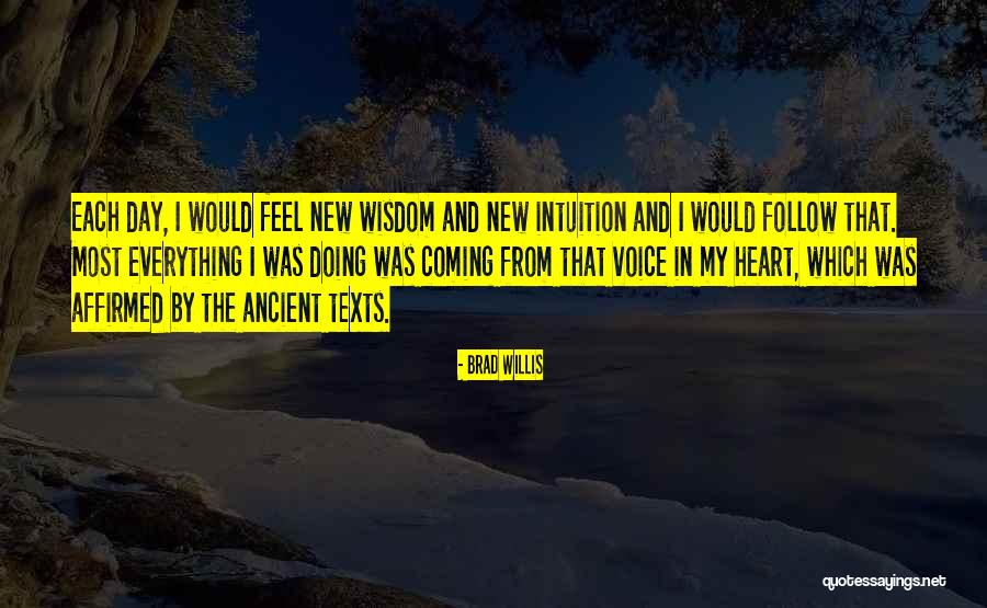 Intuition And Wisdom Quotes By Brad Willis Intuition And Wisdom Quotes By Brad Willis