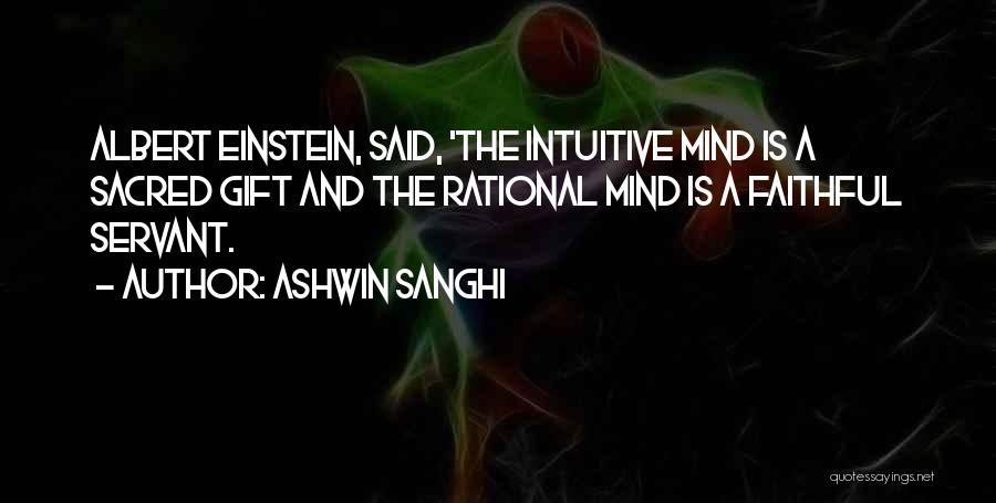 Intuitive Mind Quotes By Ashwin Sanghi