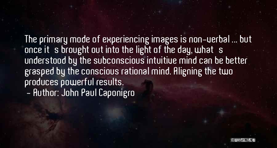 Intuitive Mind Quotes By John Paul Caponigro