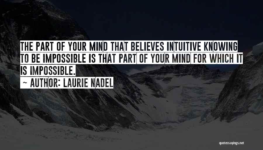 Intuitive Mind Quotes By Laurie Nadel