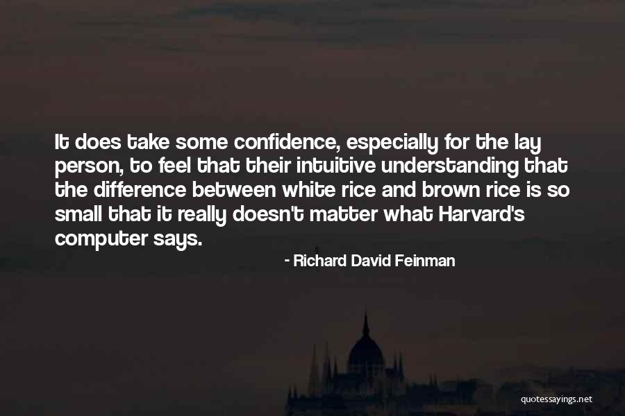 Intuitive Person Quotes By Richard David Feinman Intuitive Person Quotes By Richard David Feinman