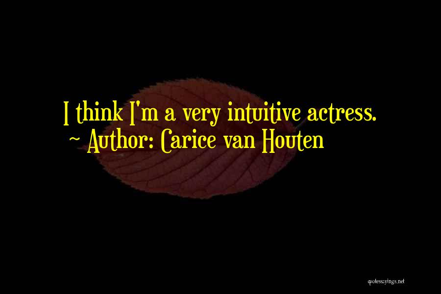 Intuitive Thinking Quotes By Carice Van Houten