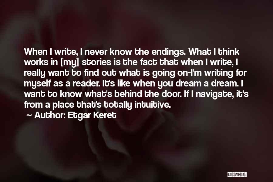 Intuitive Thinking Quotes By Etgar Keret