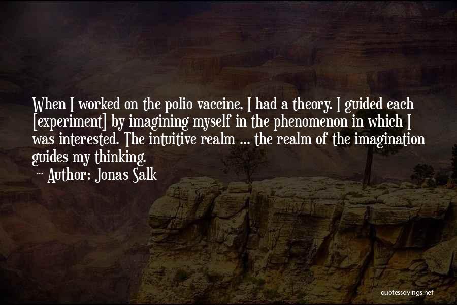 Intuitive Thinking Quotes By Jonas Salk