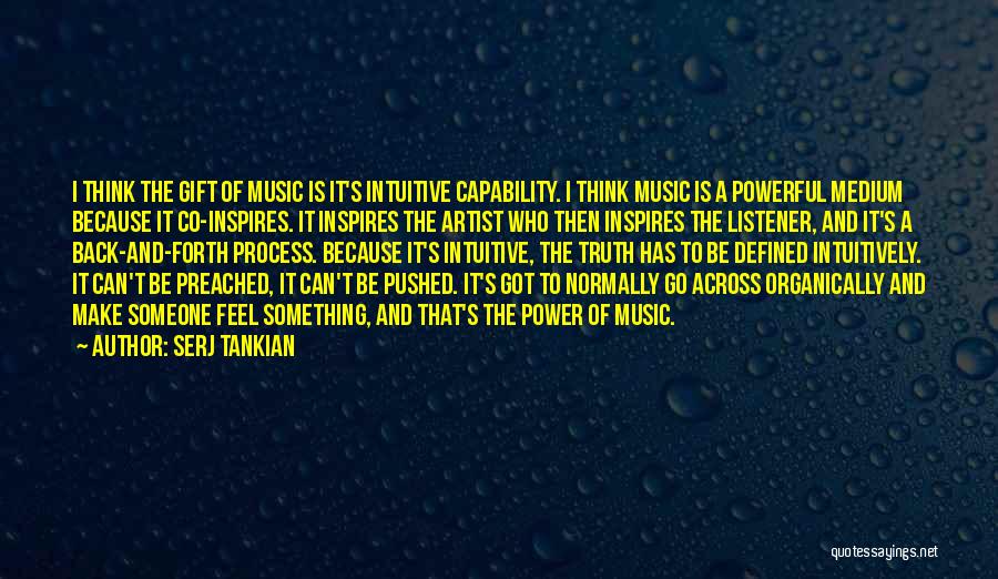 Intuitive Thinking Quotes By Serj Tankian