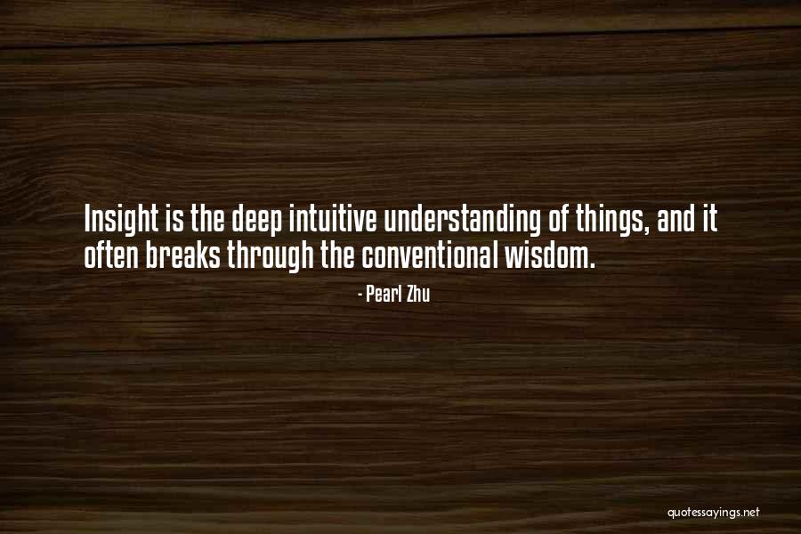 Intuitive Wisdom Quotes By Pearl Zhu Intuitive Wisdom Quotes By Pearl Zhu