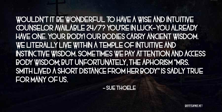 Intuitive Wisdom Quotes By Sue Thoele Intuitive Wisdom Quotes By Sue Thoele