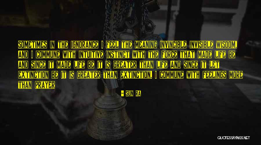 Intuitive Wisdom Quotes By Sun Ra Intuitive Wisdom Quotes By Sun Ra
