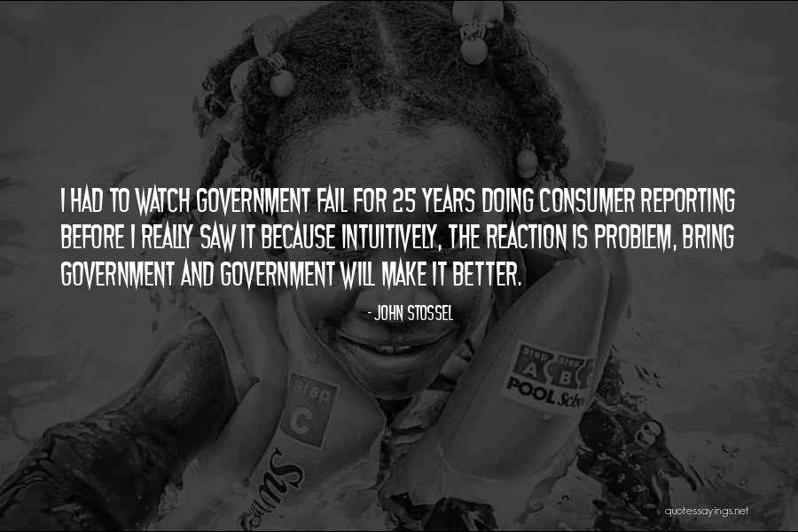 Intuitively Quotes By John Stossel Intuitively Quotes By John Stossel