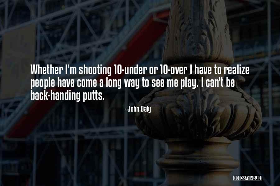 Inturn Means Quotes By John Daly Inturn Means Quotes By John Daly