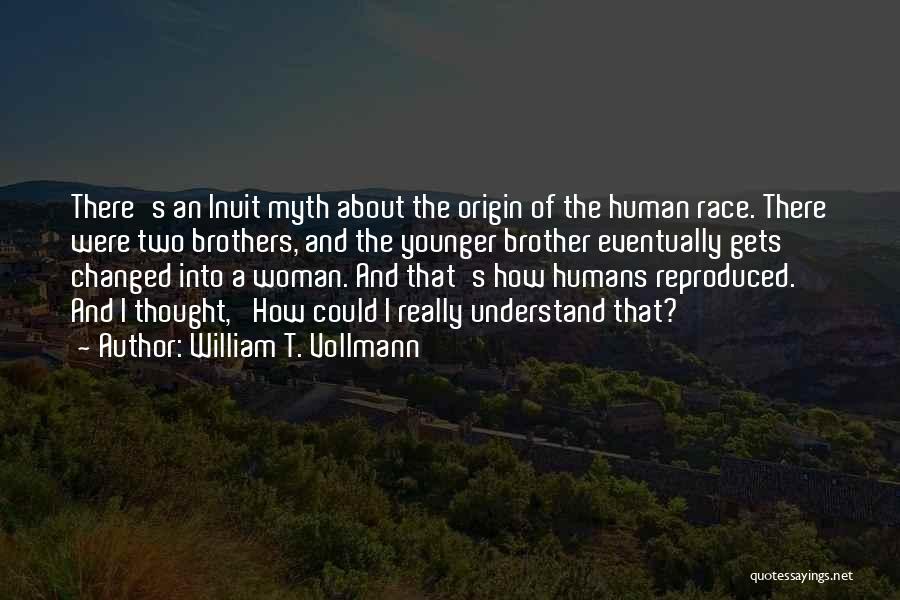 Inuit Quotes By William T. Vollmann