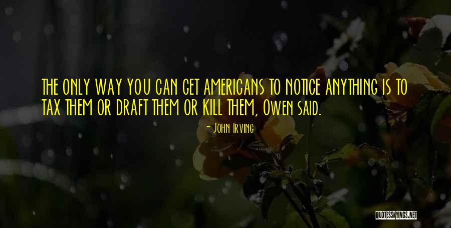 Inukai Family Foundation Quotes By John Irving Inukai Family Foundation Quotes By John Irving