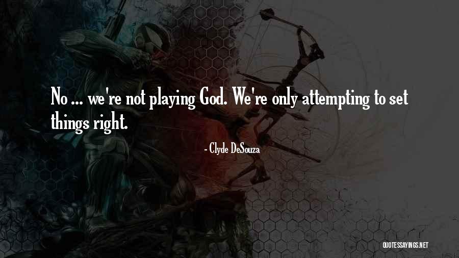 Inuman Quotes By Clyde DeSouza Inuman Quotes By Clyde DeSouza