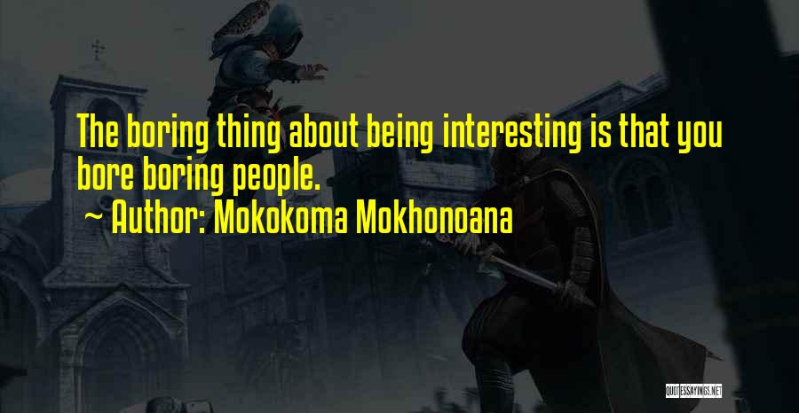 Inundaron Quotes By Mokokoma Mokhonoana