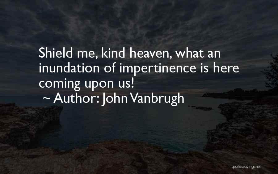 Inundation Quotes By John Vanbrugh
