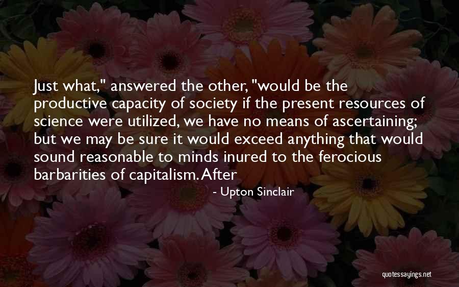 Inured Quotes By Upton Sinclair Inured Quotes By Upton Sinclair