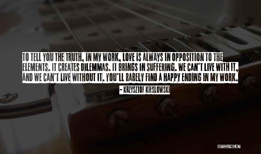 Inuwa Abdulkadir Quotes By Krzysztof Kieslowski Inuwa Abdulkadir Quotes By Krzysztof Kieslowski