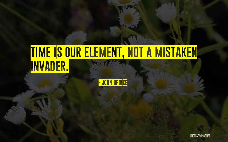 Invaders Quotes By John Updike Invaders Quotes By John Updike