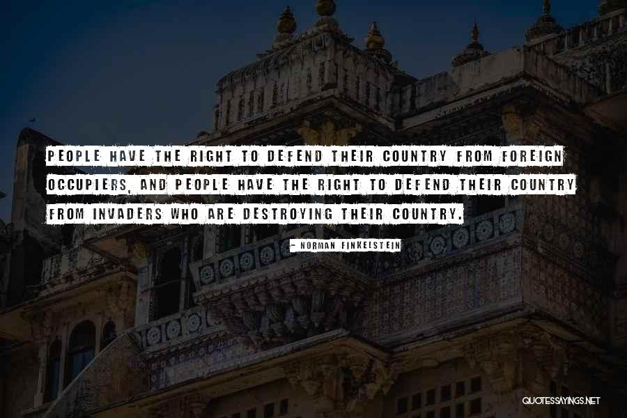 Invaders Quotes By Norman Finkelstein Invaders Quotes By Norman Finkelstein