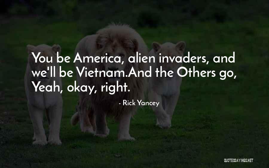 Invaders Quotes By Rick Yancey Invaders Quotes By Rick Yancey