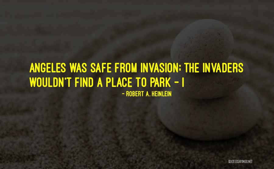 Invaders Quotes By Robert A. Heinlein Invaders Quotes By Robert A. Heinlein