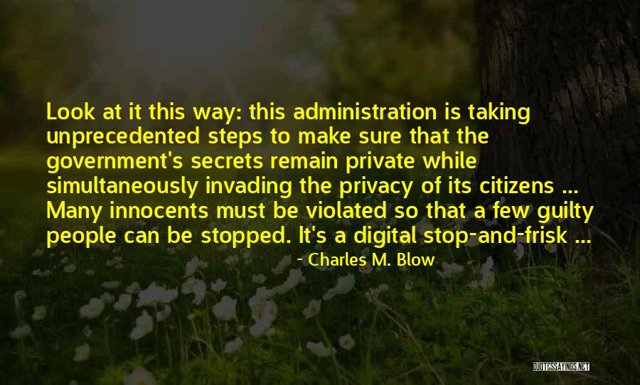 Invading Others Privacy Quotes By Charles M. Blow Invading Others Privacy Quotes By Charles M. Blow